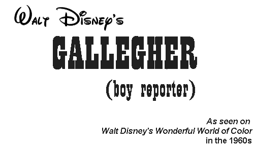 Tribute to Walt Disney's Gallegher