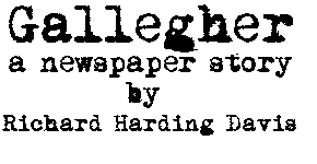 Gallegher: A Newspaper Story by Richard Harding Davis